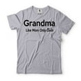 thumbnail image 1 of Funny Grandma Shirt Grandma Gifts Grandma Like Mom Only Cooler Shirt Grandma Birthday Gift Tee (X-Large Grey), 1 of 6