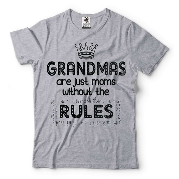 Funny Grandma Shirt Grandmas Are Just Moms Without The Rules Shirt Grandma Shirt Grandmother Gift (Large Grey)