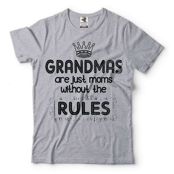 Funny Grandma Shirt Grandmas Are Just Moms Without The Rules Shirt Grandma Shirt Grandmother Gift (X-Large Grey)