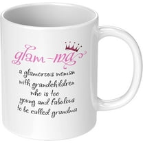Funny Grandma Theme Ceramic Coffee Mug Glam-ma Definition Great Mother’s Day Gift Idea Grandparents Day Christmas Birthday Gift for First Time Grandmother Granny Tea Cup 11 oz White