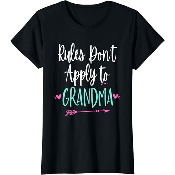 Funny Grandmother Gift T-Shirt Rules Don't Apply Graphic Cotton Crewneck