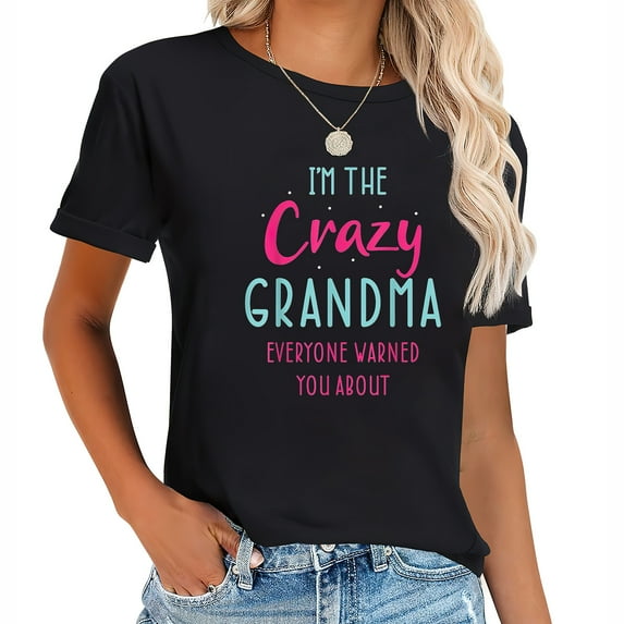 Funny Grandmother Novelty For Crazy Grandma T-Shirt