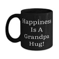 thumbnail image 1 of Funny Grandpa 11oz 15oz Mug, Happiness Is A Grandpa Hug!, Gag Cup For Granddaddy From Grandson, Grandpa birthday gift ideas, Unique grandpa birthday gifts, Best grandpa birthday gifts, Personalized, 1 of 2