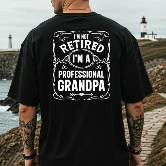 Funny Grandpa Shirt, I'M Not Retired I'M A Professional Grandpa, Retired Grandpa Tee, Father'S Day Gift, Retirement Gift For Grandpa Shirt