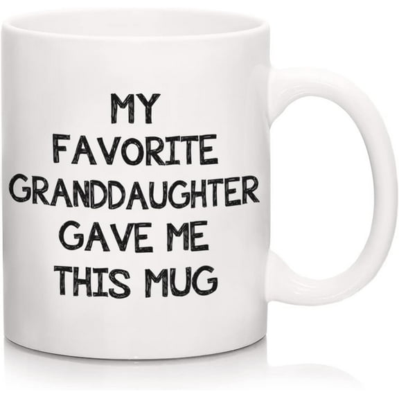 Funny Grandparent Coffee Mug - My Favorite Granddaughter Gave Me This Mug - Unique Birthday Grandparents Day New Year Christmas Gifts for Grandma Grandpa From Granddaughter - Novelty Tea Cup 11oz