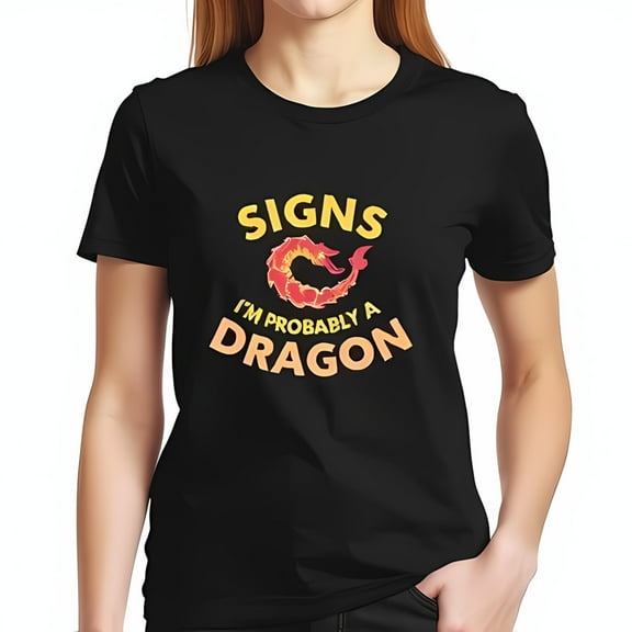 Funny Graphic Cotton Short Sleeve T-Shirt - " SIGNS I'M PROBABLY A DRAGON " with Cartoon Design