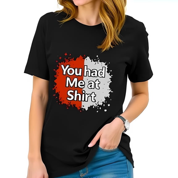 Funny Graphic Cotton Short Sleeve T-Shirt - " You Had Me at Shirt " with Vibrant Red & Gray Splatter Design