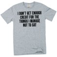 thumbnail image 1 of Funny Graphic T-Shirt: "I Don't Get Enough Credit" Sarcastic Quote Tee (X-Large Grey), 1 of 6