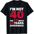 thumbnail image 1 of Funny Graphic T-Shirt for Men Sarcastic 40th Birthday Age Joke Cotton Tee Sizes S-5XL, 1 of 6