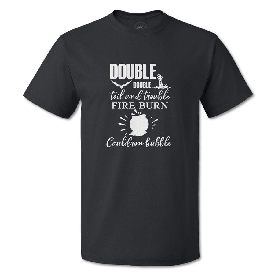 Funny Graphic T Shirts Double Toil and Trouble Fire Burn and Cauldron ...