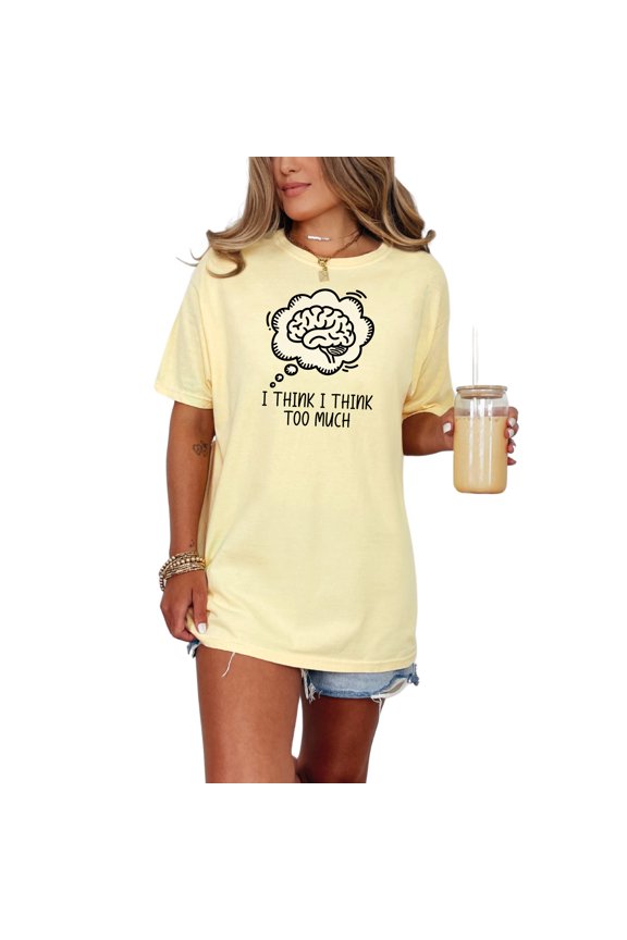 Funny Graphic Tee, Brain Quote T-Shirt, Humorous Apparel, Clever Quote Shirt, Thoughtful Gift Idea, Casual Wear, Unisex T-Shirt, Gift for, Butter Comfort Colors T-Shirt, Small