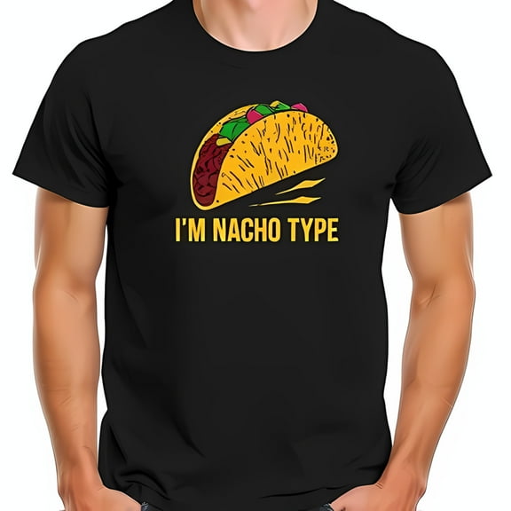 Funny Graphic Tee - 'I'm Nacho Type' Retro Design Cotton Short Sleeve T-Shirt for Casual Wear