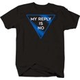 thumbnail image 1 of Funny Graphic Tee My Reply Is No Shirt Large Black, 1 of 2