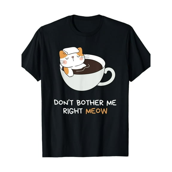 Funny Graphic Tee,Tops Has"Don't Bother Me RIGHT Meow",Casual Round Neck Regular Fit Tee, Size(S-5XL)