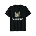 thumbnail image 1 of Funny Graphic Tee,Tops Has"Life Without Cats? No Fluffin' Way!",Casual Round Neck Regular Fit T-shirts, Size(S-5XL), 1 of 7