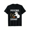 thumbnail image 1 of Funny Graphic Tee,Tops Has"Personal Cat Servant"Cat Pattern,Round Neck Regular Fit T-shirts, Size(S-5XL), 1 of 5
