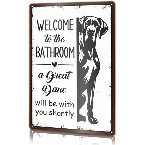 Funny Great Dane Bathroom Metal Sign Wall Decor 12 X 8 Inches, Great Dane Gifts for Women Men, Welcome to The Bathroom Dog Will Be with You Shortly Sign for Washroom Restroom Toilet