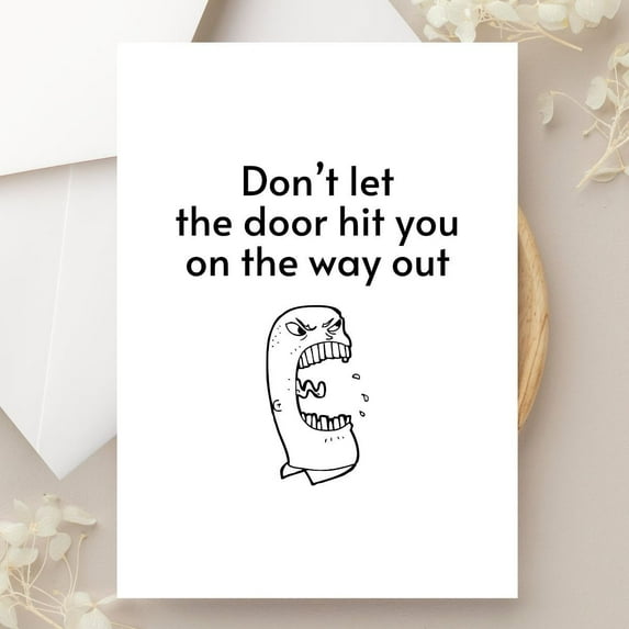 Funny Greeting Card - "Don't Let the Door Hit You" Humorous Card with Cartoon Character - Blank Inside for Personal Messages - Perfect for Farewell, Goodbye, or Breakup
