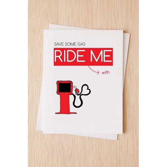 Funny Greeting Card - "Save Some Gas, Ride Me" with Gas Pump Illustration - Blank Inside, Envelope Included - Perfect for Friends, Romantic Partners, or Gifting