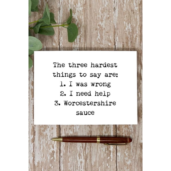 Funny Greeting Card "The Three Hardest Things to Say" Humorous Design for Friends and Family Perfect for Any Occasion Envelope Included