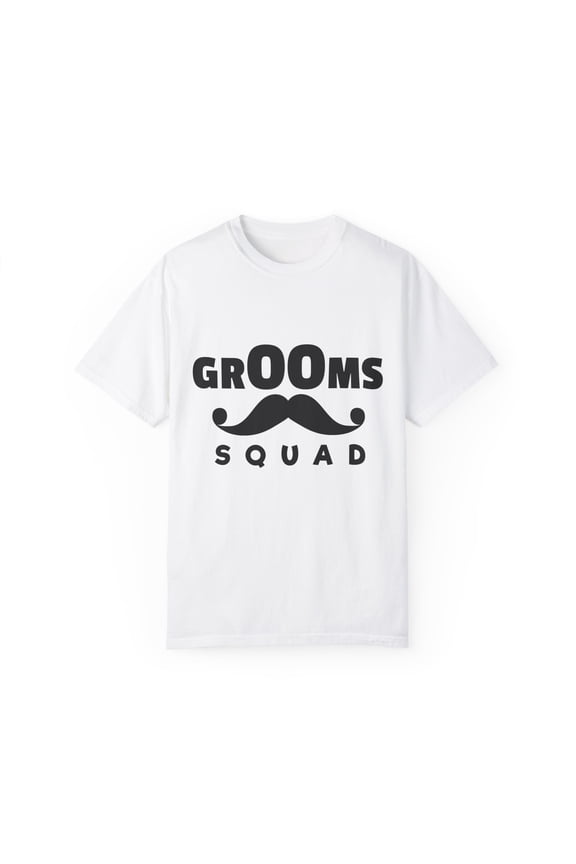 Funny Groom Squad Wedding Bachelors Mustache Wedding Hilarious Grooms Bridal Sayings Engagement Fiance Unisex Garment-Dyed T-shirt