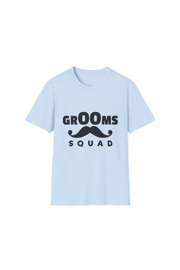 Funny Groom Squad Wedding Bachelors Mustache Wedding Hilarious Grooms Bridal Sayings Engagement Fiance Unisex Softstyle T-Shirt