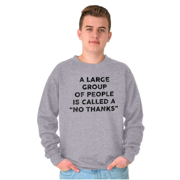 Funny Group of People No Thanks Joke Unisex Plus Fleece Graphic Sweatshirt Brisco Brands 2X