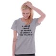 thumbnail image 1 of Funny Group of People No Thanks Joke Womens Fitted Plus Size Graphic Tee Brisco Brands 2X, 1 of 5