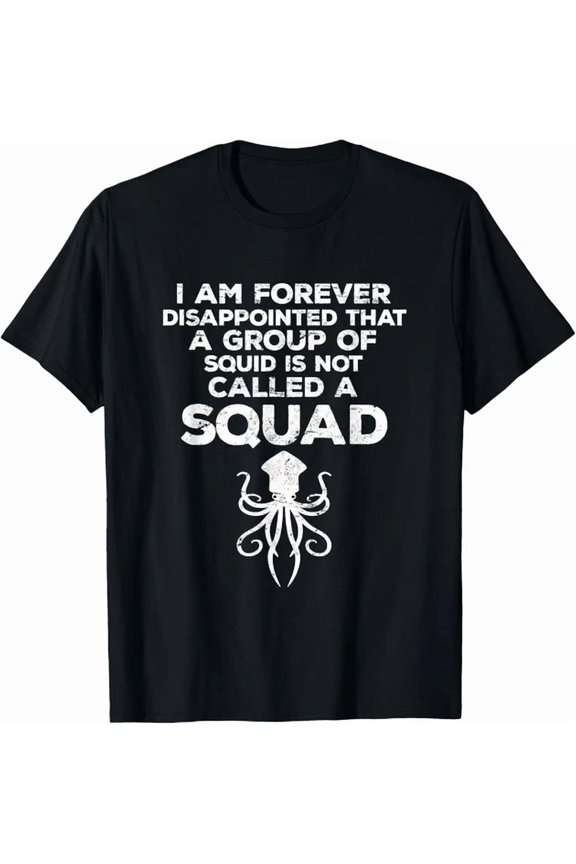 Funny Group of Squids Is Not Called A Squad Novelty Humor T-Shirt