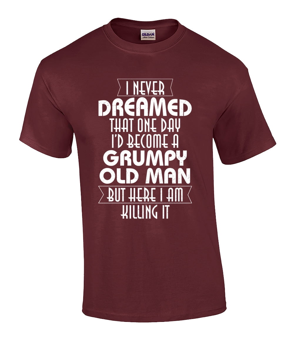 Slogan T-Shirt Herren Lustiges T-Shirt 'I've Become A Grumpy Old Man' – Für Herren, Aus Baumwolle Lustiges Slogan Shirt Herren