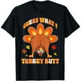 thumbnail image 1 of Funny Guess What Turkey Butt Thanksgiving Mens T-Shirt, 1 of 7