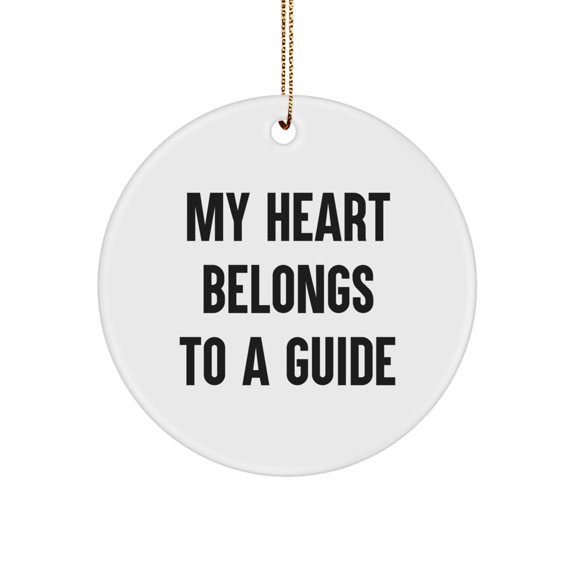 Funny Guide Gifts, 'My Heart Belongs To A Guide', Christmas Circle Ornament for Friends, Family, and Guide Enthusiasts, Gifts from Men and Women, Perfect Ornament for Guide Lovers