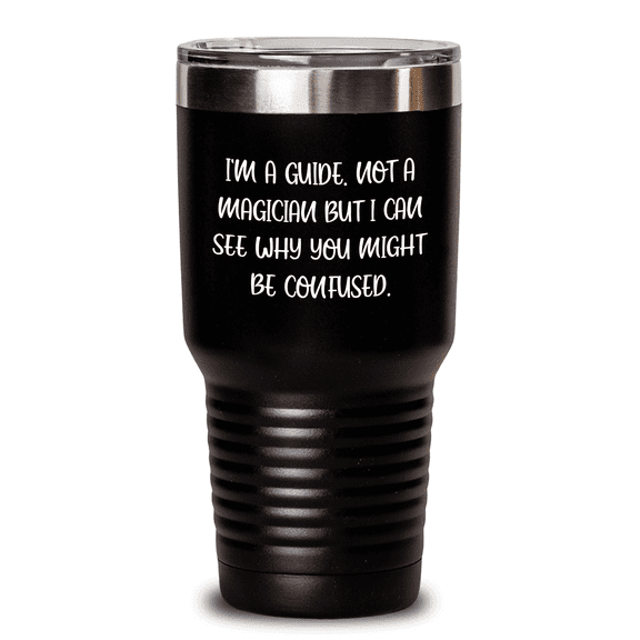 Funny Guide Gifts for Men - 'I'm A Guide' Tumbler, Father's Day Unique Gifts from Family
