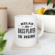 Funny Guitar Player 11 oz Coffee Mug - Relax The Bass Player Is Here White Ceramic Gift
