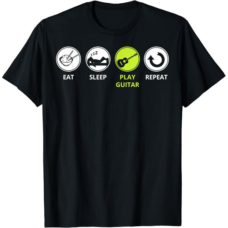 Eat Sleep Play Guitar Repeat T-Shirt Eat Sleep Play Guitar Repeat T-Shirt