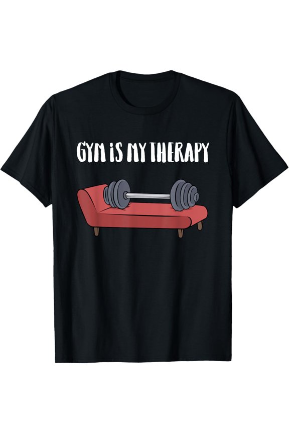 Funny Gym Is My Therapy T-Shirt Motivational Fitness Workout Graphic Tee Weightlifting Humor Men Women Unisex Apparel
