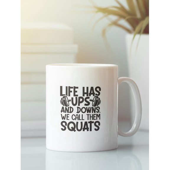 Funny Gym Mug L1ife Has Ups and Downs We C1All Them Squa Fitness Coffee Mug Workout Quote Mug Gym Lover Gift
