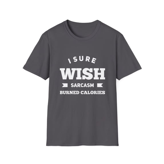 Funny Gym Rat Humor Sarcasm Burn Calorie-s Novelty T-Shirt