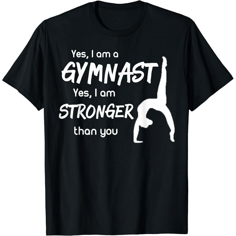 Funny Gymnastics T-Shirt Girls Gymnast Shirt Gift Funny Gymnastics T-Shirt Girls Gymnast Shirt Gift