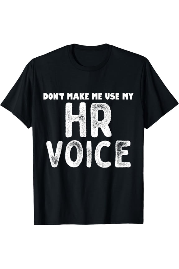 Funny HR Voice T-Shirt Sarcastic Human Resources Professional Office Work Tee Retro Graphic Top for Men and Women