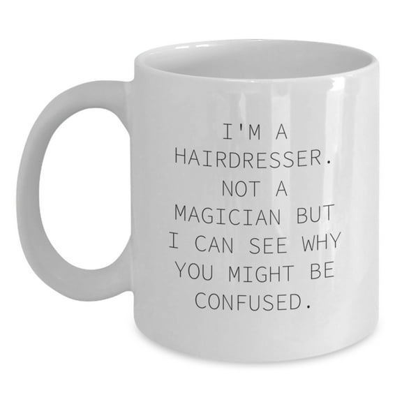 Funny Hairdresser Gifts from Friends for the Christmas Unique White Coffee Mug, Perfect for Hairdresser Enthusiasts and Hairdresser Lovers