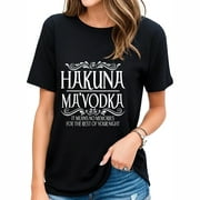 Funny Hakuna Ma'vodka Gift Cool Vodka Drinker Part Women's Graphic Tee - Stand Out with Trendy Summer Top