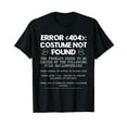 thumbnail image 1 of Funny Halloween Gifts Error 404 Costume Not Found T-Shirt, 1 of 5