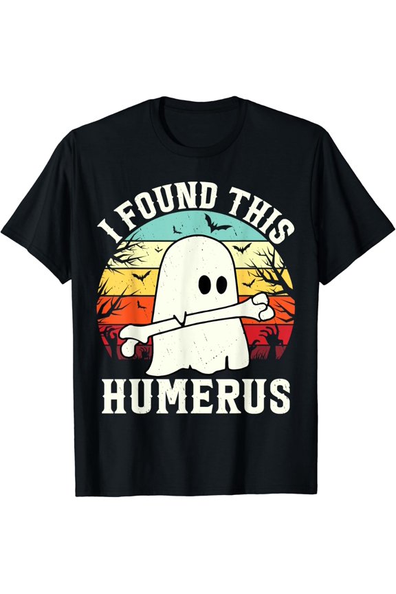 Funny Halloween I Found This Humerus Ghost Bone Halloween T-Shirt