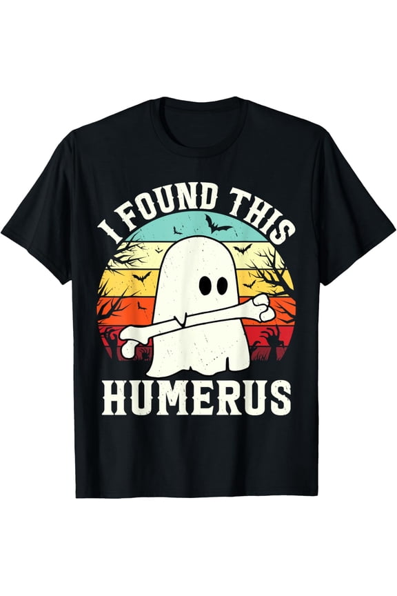 Funny Halloween I Found This Humerus Ghost bone Halloween T-Shirt