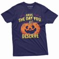 thumbnail image 1 of Funny Halloween Shirt Have The Day You Deserve Shirt Halloween Pumpkin Tee Scary Pumpkin Shirt (4X-Large Navy Blue), 1 of 7