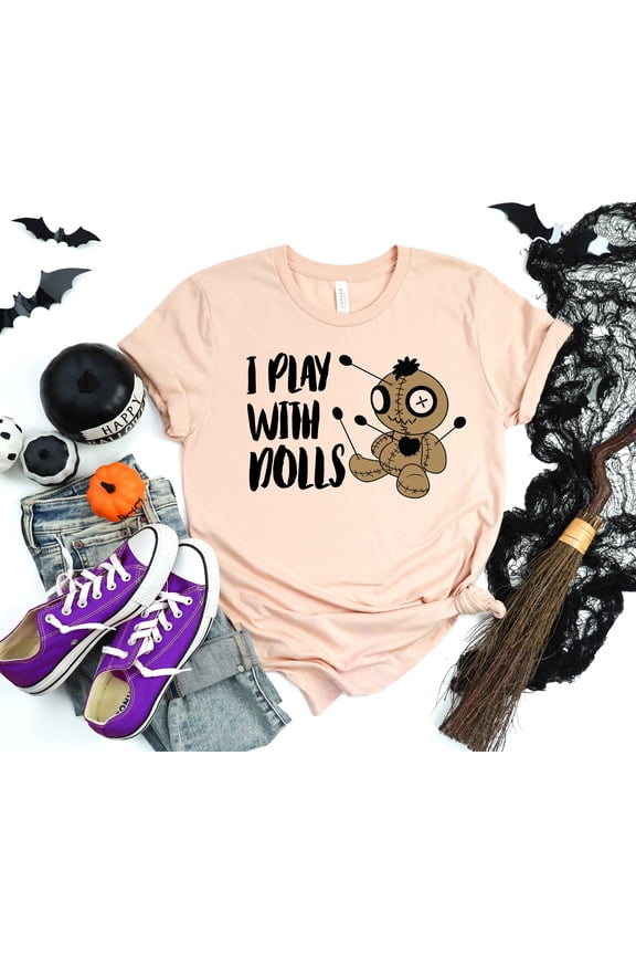 Funny Halloween Shirt I Play With Dolls Shirt Voodoo Magic Shirt Gothic Witch Shirt Funny