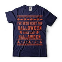 Funny Halloween Shirt I've Been Ready For Halloween Since Last Halloween Shirt Halloween Costume