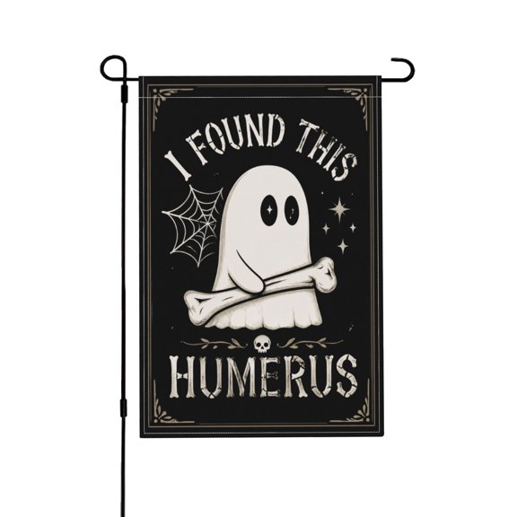 Funny Halloween Skeleton Garden Flag I Found This Humerus Outdoor Yard Decor 12x18 in