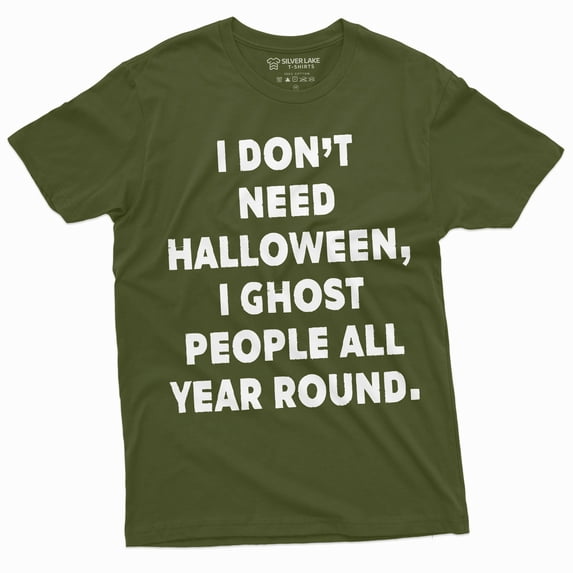 Funny Halloween T-Shirt I Ghost People All Your Round Mens Shirt Costume Party Tee (Small Military Green)
